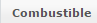 5. Combustible