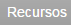 2. Recursos